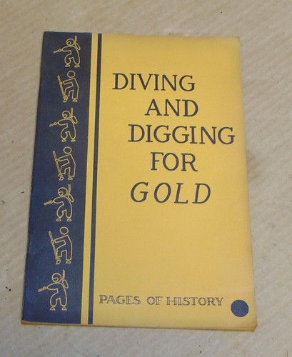 Diving and digging - for, gold